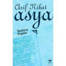 Kanatlarını Arayanlar - Arif Nihat Asya
