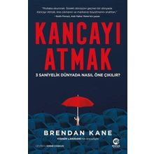 Kancayı Atmak: 3 Saniyelik Dünyada Nasıl Öne Çıkılır - Brendan Kane