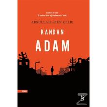 Kandan Adam / Abdullah Aren Çelik / Everest Yayınları