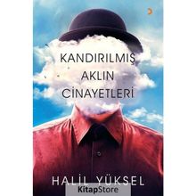 Kandırılmış Aklın Cinayetleri - Halil Yüksel