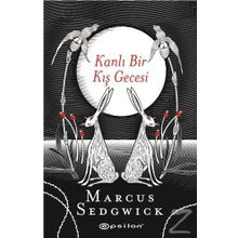 Kanlı Bir Kış Gecesi - Marcus Sedgwick