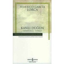 KANLI DÜĞÜN İSPANYOLCA - TÜRKÇE (BODAS DE SANGRE) - FEDERICO GARCIA LORCA