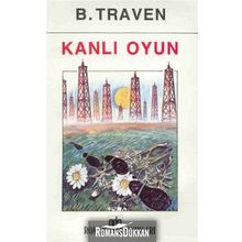 Kanlı Oyun - B. Traven