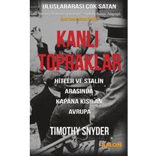 Kanlı Topraklar - Timothy Snyder