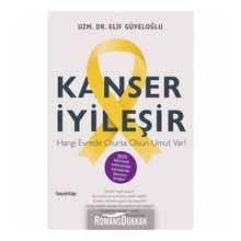 Kanser İyileşir - Elif Güveloğlu