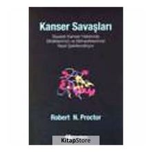 KANSER SAVAŞLARI - ROBERT N. PROCTOR