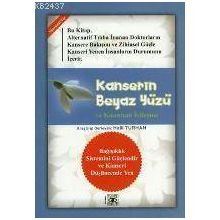 KANSERIN BEYAZ YÜZÜ VE KUANTUM İYİLEŞME - HALIL TURHANLI