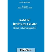 Kanuni İhtiyaçlarımız - Celal Nuri İleri