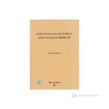 KANUNI SULTAN SÜLEYMAN ADINA BASILAN SIKKELER - İBRAHİM ARTUK