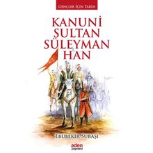 Kanuni Sultan Süleyman Han - Ebubekir Subaşı