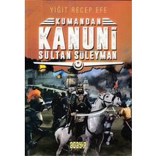 Kanuni Sultan Süleyman - Kumandan - Yiğit Recep Efe