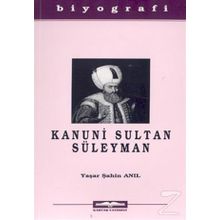KANUNI SULTAN SÜLEYMAN - YAŞAR ŞAHİN ANIL