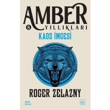 Kaos İmgesi Amber Yıllıkları 8. Kitap - Roger Zelazny