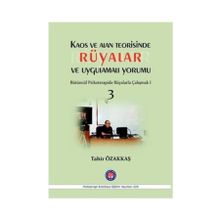 Kaos ve Alan Teorisinde Rüyalar ve Uygulamalı Yorumu 3 - Tahir Özakkaş