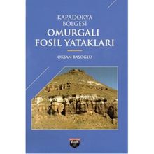 Kapadokya Bölgesi Omurgalı Fosil Yatakları - Okşan Başoğlu
