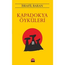 Kapadokya Öyküleri - İsrafil Baran