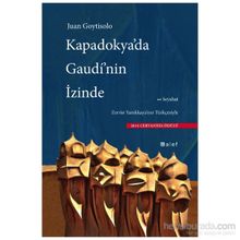 Kapadokya’da Gaudi’nin İzinde - Juan Goytisolo