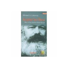 KAPITAL´IN ÖTESİ MARX VE İŞÇİ SINIFININ POLITIK İKTİSADI - MICHAEL LEBOWITZ