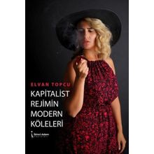 Kapitalist Rejimin Modern Köleleri İkinci Adam Yayınları