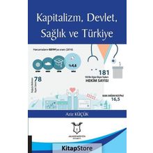 Kapitalizm Devlet Sağlık ve Türkiye - Aziz Küçük
