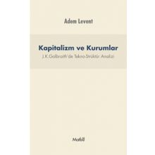 Kapitalizm ve Kurumlar - J.K.Galbraith’de Tekno - Adem Levent