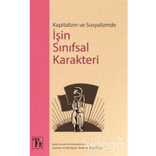 Kapitalizm Ve Sosyalizmde İşin Sınıfsal Karakteri - İbrahim Okçuoğlu