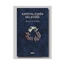 KAPITALIZMIN GELECEĞİ - JEAN LUC GREAU