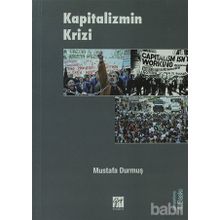 KAPITALIZMIN KRIZI - MUSTAFA DURMUŞ