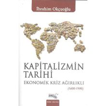 Kapitalizmin Tarihi - İbrahim Okçuoğlu
