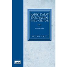 KAPIYI KAPAT DÜNYANIN TOZU GIRIYOR - RUHAN UMUT