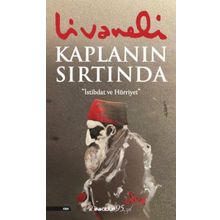 Kaplanın Sırtında İstibdat Hürriyet Zülfü Livaneli
