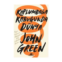 Kaplumbağa Kabuğunda Dünya - John Green