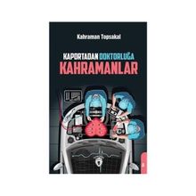 Kaportadan Doktorluğa Kahramanlar - Kahraman Topsakal