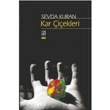 Kar Çiçekleri: Şiir - Sevda Kıran