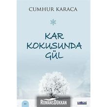 Kar Kokusunda Gül - Cumhur Karaca