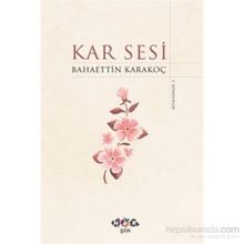 Kar Sesi - Bahattin Karakoç