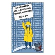 Kar Tanelerinin Greta Thunberg ile Yeryüzü Maceraları - Atilla Can