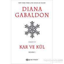 Kar ve Kül Kısım 1 - Diana Gabaldon