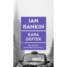 Kara Defter Bir Dedektif John Rebus Polisiyesi 5 - Ian Rankin