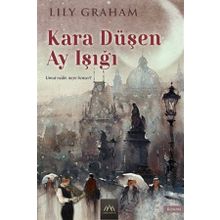 Kara Düşen Ay Işığı - Lily Graham