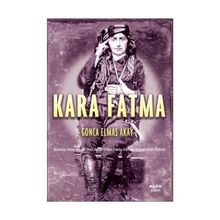 KARA FATMA - GONCA ELMAS AKAY