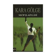 KARA GÖLGE - NECIB EL-KIYLANI