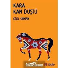 Kara Kan Düştü - Celil Urhan