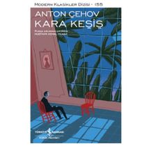 Kara Keşiş - Kısa Klasikler : Anton Çehov