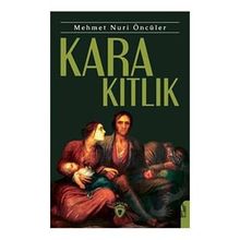 Kara Kıtlık - Mehmet Nuri Öncüler