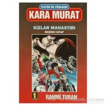 Kara Murat 5 Kızlar Manastırı - Rahmi Turan