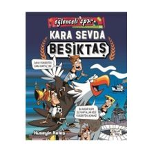 Kara Sevda Beşiktaş / Eğlenceli Spor - Hüseyin Keleş - Eğlenceli Bilgi Yayınları