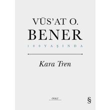 Kara Tren Ciltli - Vüs'at O. Bener - Everest Yayınları
