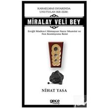 Karaelmas Diyarında Unutulan Bir İsim: Miralay Veli Bey - Nihat Yasa