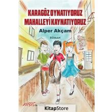 Karagöz Oynatıyoruz Mahalleyi Kaynatıyoruz - Alper Akçam